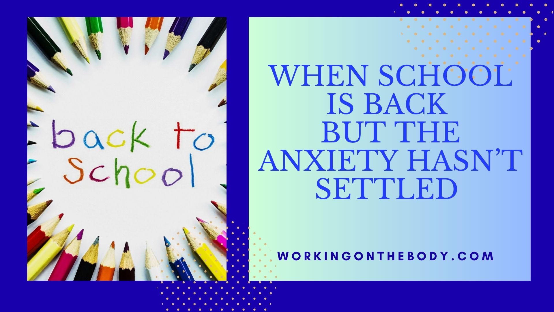 When School Is Back But the Anxiety Hasn’t Settled